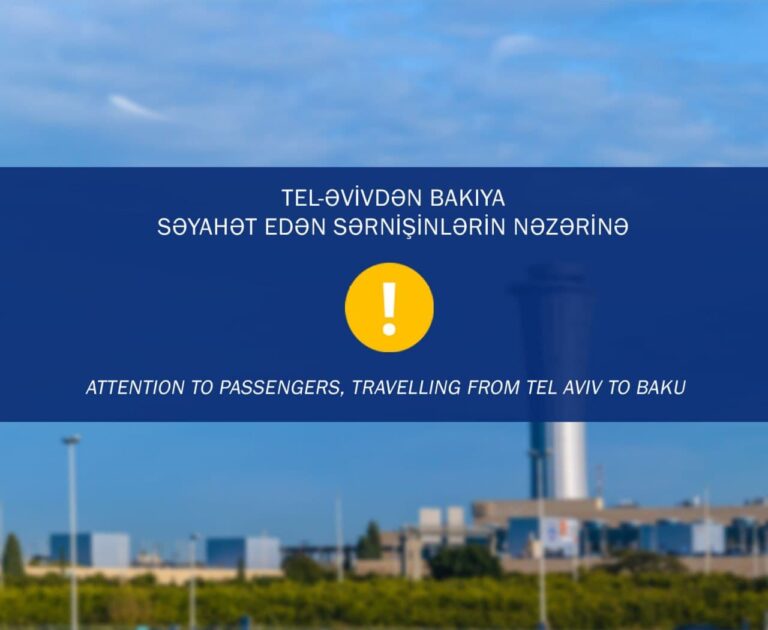 “Azərbaycan Hava Yolları”nın reysləri ilə Təl-Əvivdən Bakıya səyahət edən sərnişinlərin nəzərinə!